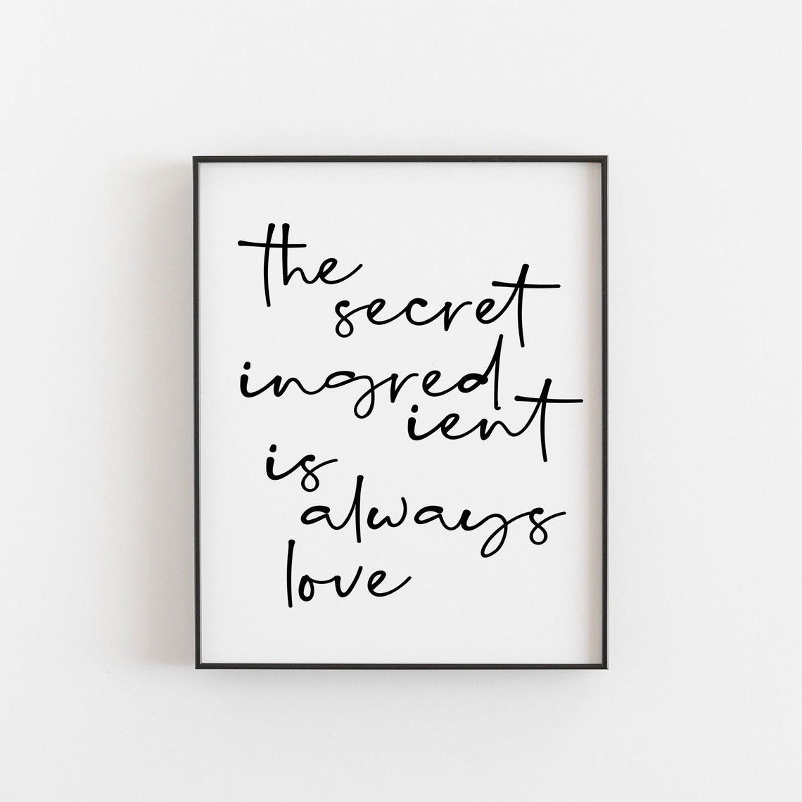 The Secret Ingredient Is Always Love Kitchen Quote Wall Poster