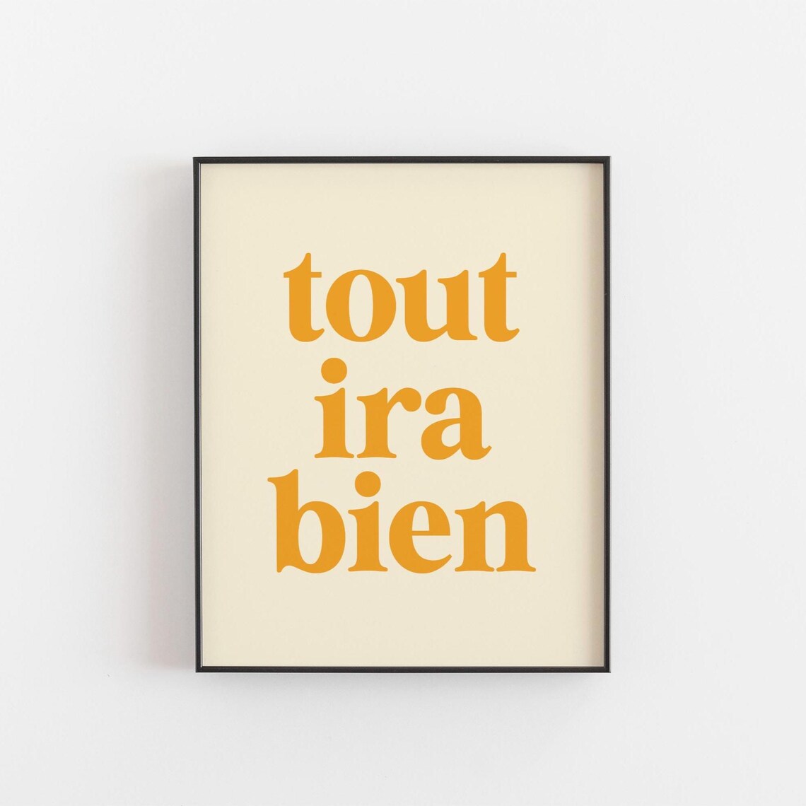 Tout Ira Bien French Quote Retro Positive Art Print