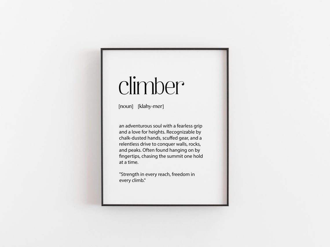 Climber Definition Poster Inspirational Rock Climbing Quote Typography Gift