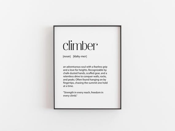 Climber Definition Poster Inspirational Rock Climbing Quote Typography Gift