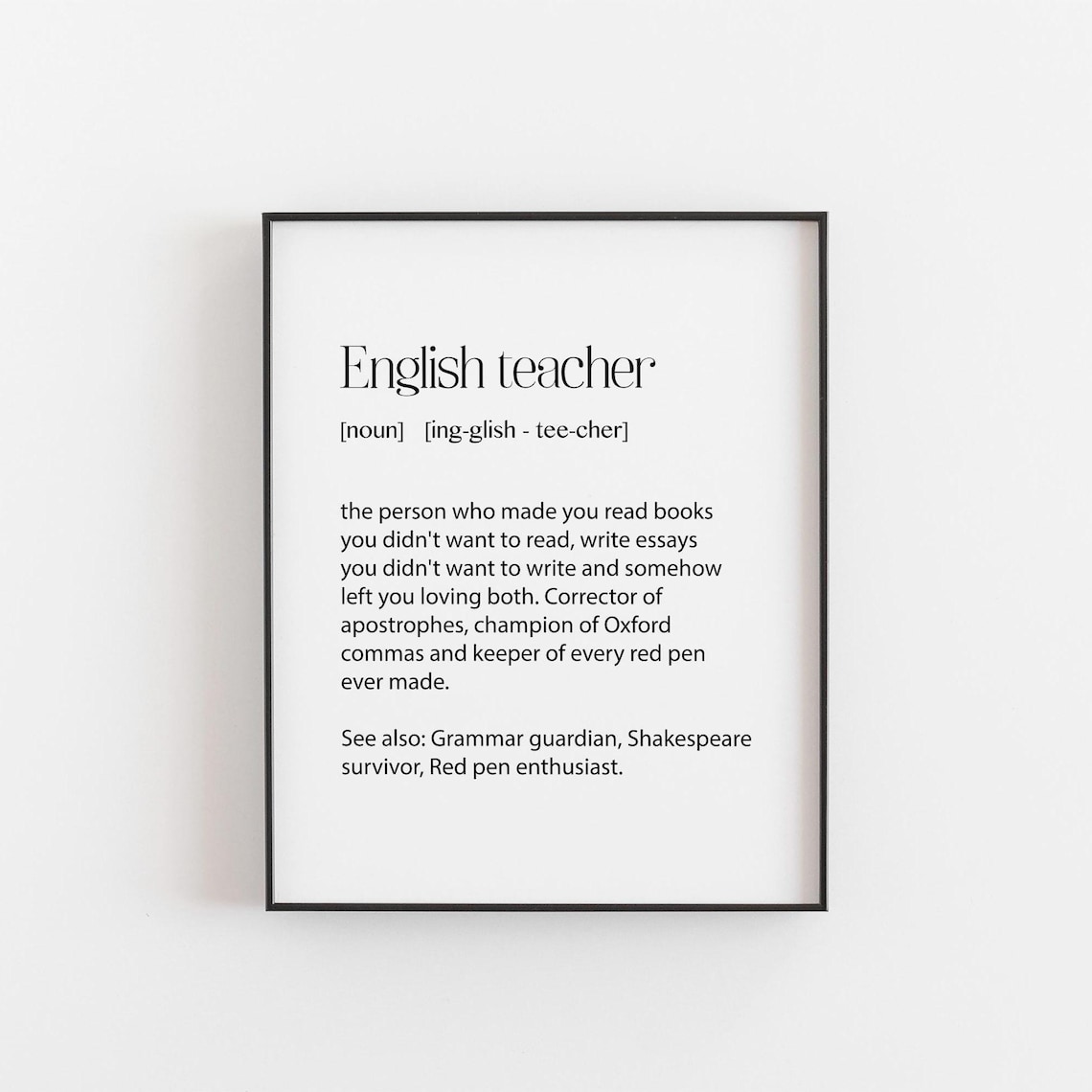 English Teacher Print, Funny Appreciation Gift