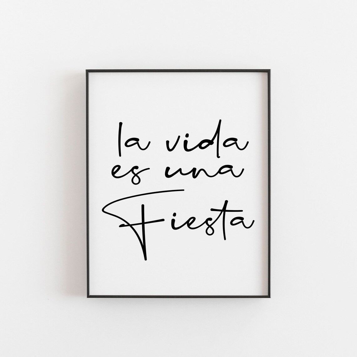 La Vida Es Una Fiesta Spanish Quote Art Print