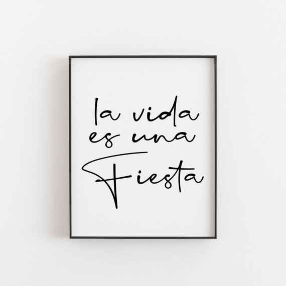 La Vida Es Una Fiesta Spanish Quote Art Print