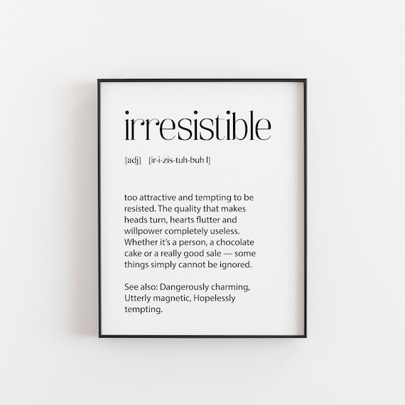 Irresistible Definition Print Funny Gift For Her Confidence Decor