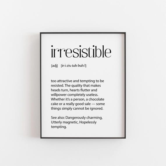 Irresistible Definition Print Funny Gift For Her Confidence Wall Art Best Friend Birthday Compliment Quote Poster