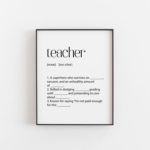 Funny Teacher Definition Fill In The Blank Typography Print Educator Gift Decor