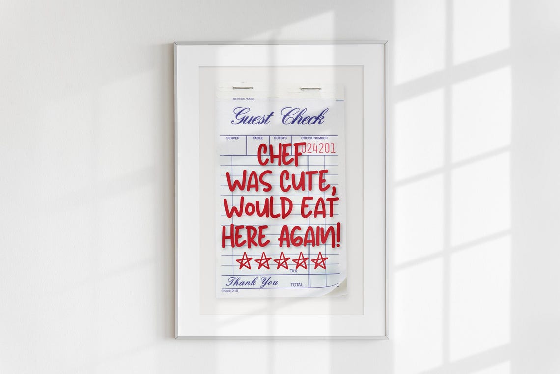 Guest Check Print Trendy Art Prints Chef Was Cute Would Eat Here Again Kitchen Wall Art Receipt Art Print Kitchen Art Print - Image 6