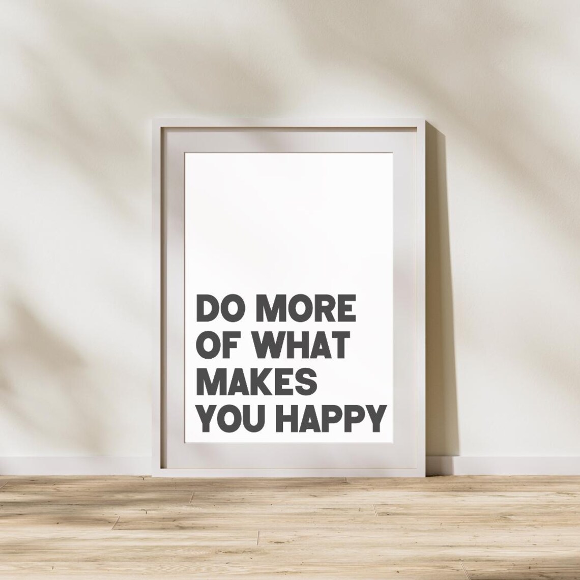 Do More Of What Makes You Happy, Quote Poster