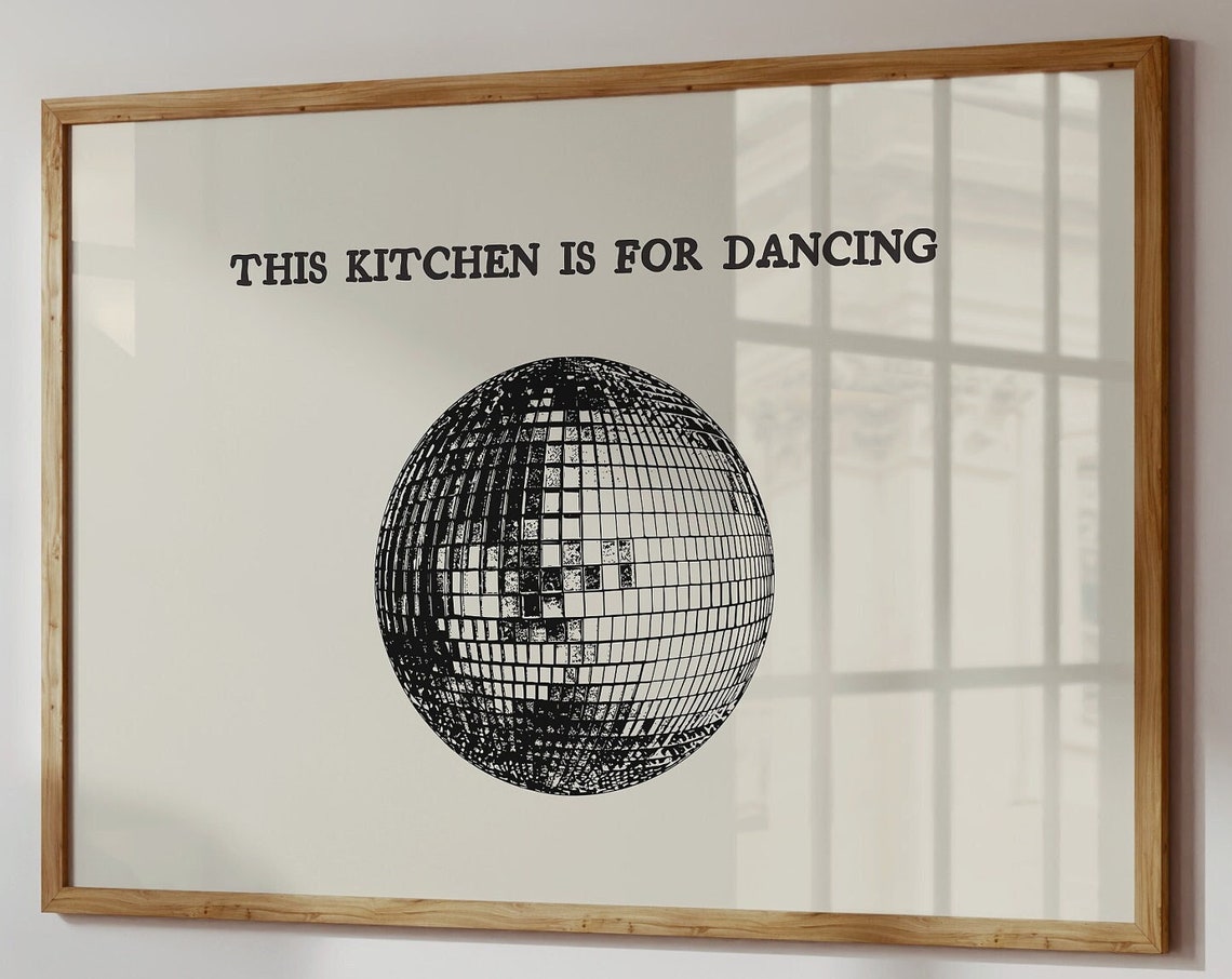 This Kitchen Is For Dancing Disco Ball Retro Kitchen Fun Poster