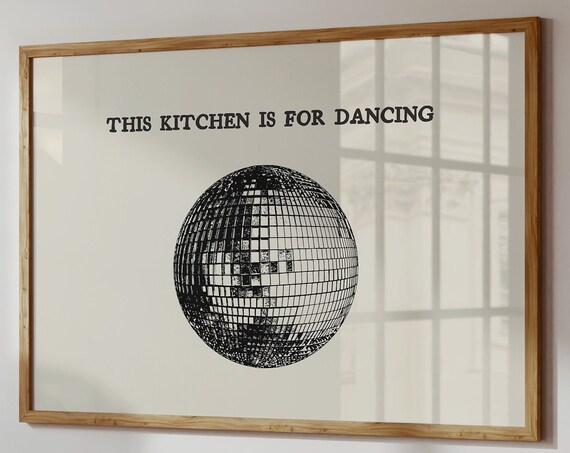 This Kitchen Is For Dancing Disco Ball Retro Kitchen Fun Poster