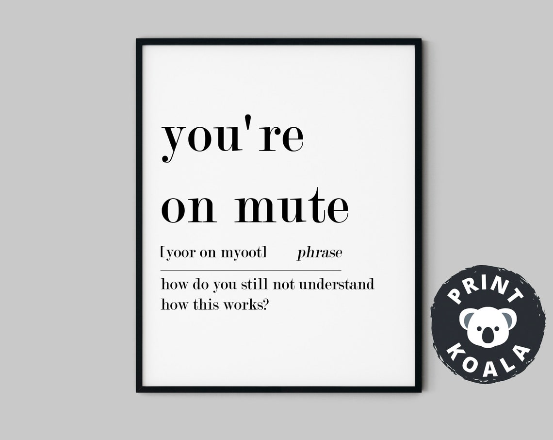 Youre On Mute Funny Office Phrase Definition Zoom Humor Wall Poster - Image 5