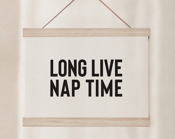 Long Live Nap Time Funny Bold Black Nursery Sign Quote Poster