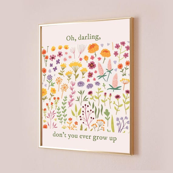 Oh Darling Dont You Ever Grow Up Taylor Poster Lyric Print Inspired Never Nursery Kids Wall Art Cute Baby Decor