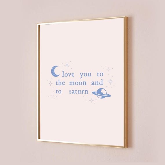 Love You To The Moon And Saturn Lyric Art Print