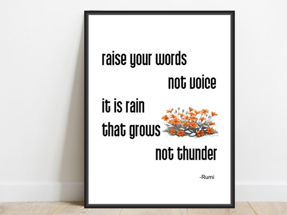 Raise Your Words Not Voice Mevlana Rumi Quote Wisdom Inspirational Office Home Wall Decor Sufi Print