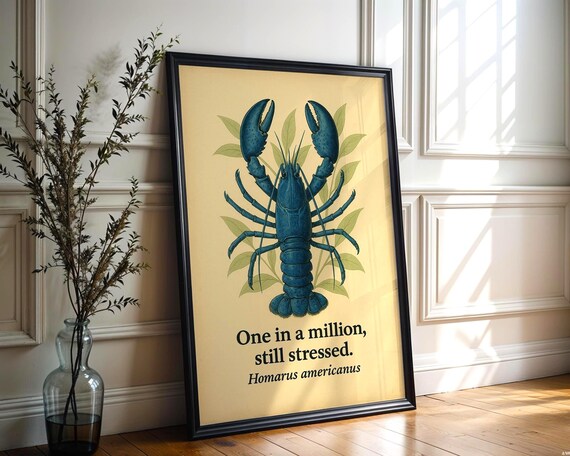 Blue Lobster Funny Quote Poster One in a Million Still Stressed