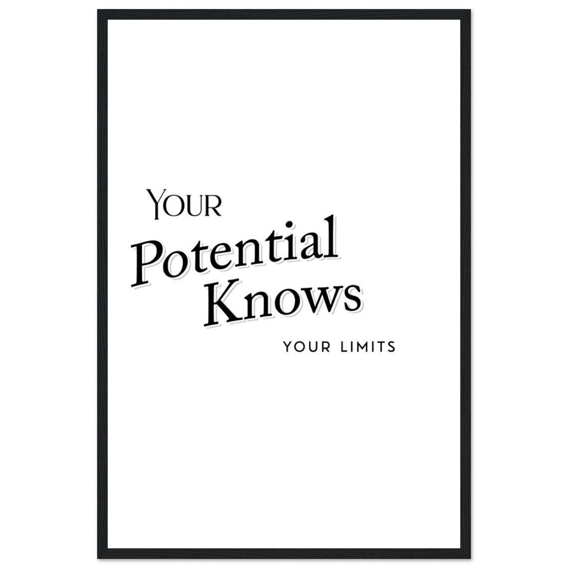 Your Potential Knows Your Limits Witty Serif Typography Poster - Image 2