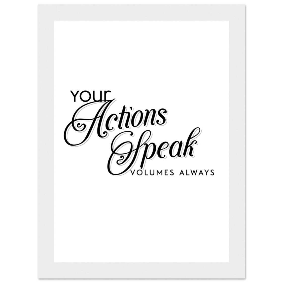 Your Actions Speak Volumes, Motivational Quote - Image 3