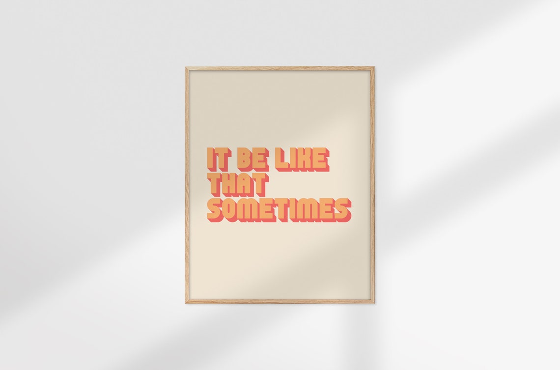 It Be Like That Sometimes Retro Groovy 70s Typography Poster - Image 2