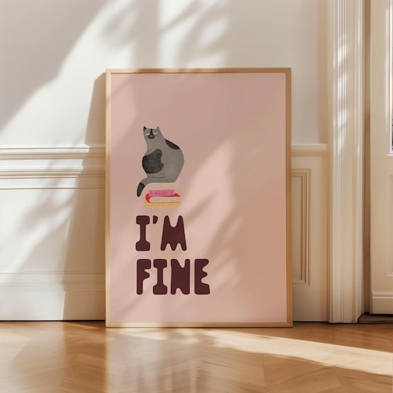 I'm Fine Cat On Books Funny Mental Health Affirmation Cat Poster