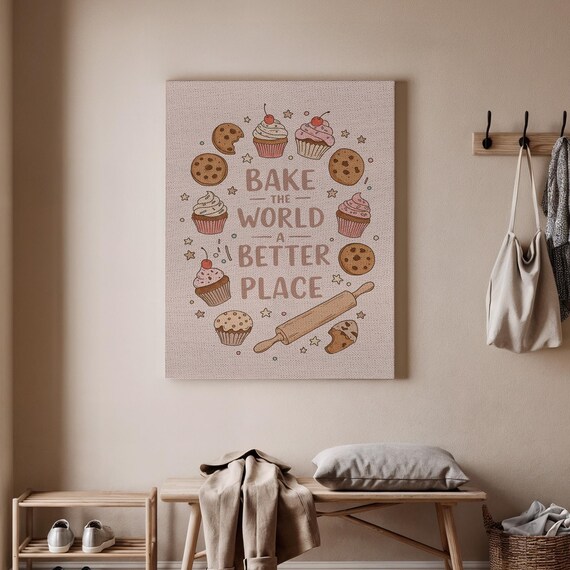 Bake The World A Better Place Bakery Quote Poster Kitchen Art