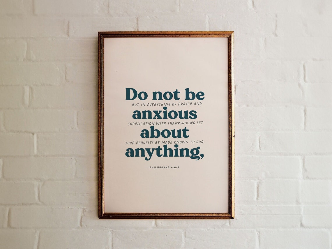 Philippians 4 6 7 Scripture Wall Art Be Anxious For Nothing Bible Verse Christian Print Dont Worry Thanksgiving Prayer God