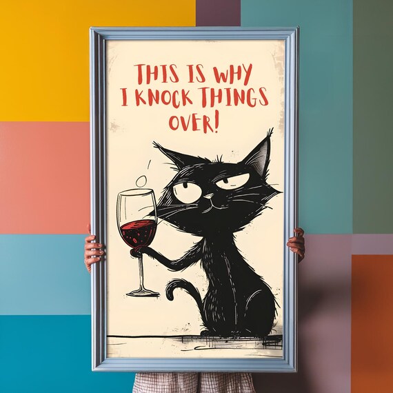 Wine Cat Animal Humor Poster Funny Quote Illustration Wall Art Home Decor Gift For Lovers