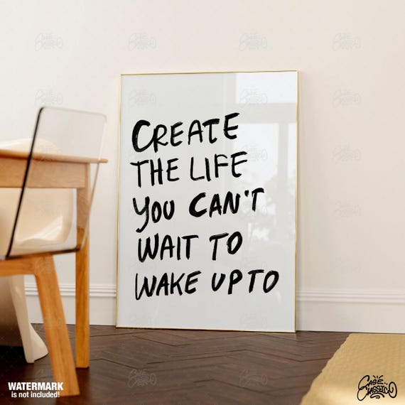 Create The Life You Cant Wait To Wake Up Motivational Poster Inspirational Wall Art Indie Room Decor Quote Prints Trendy