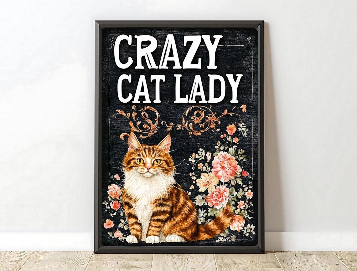Crazy Cat Lady Orange Tabby Cat Pink Roses Floral Pet Lover Art Poster