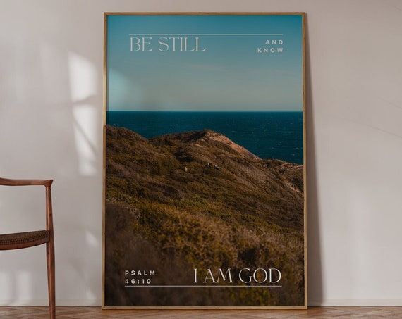 Psalm 4610 Print Be Still And Know Christian Poster Wall Art Bible Verse Wall Art Religious Wall Art