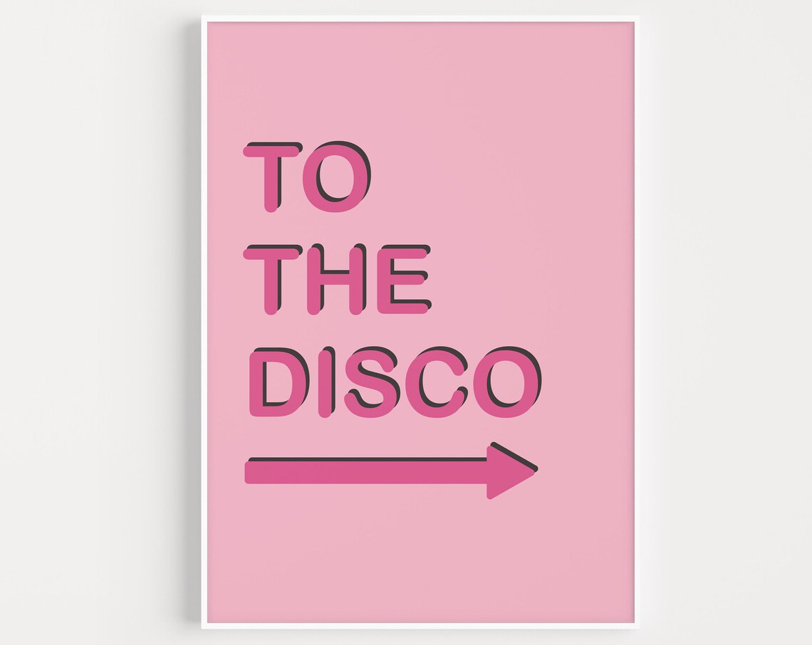 Pink Disco Quote Print, Colourful Scandi Art Print