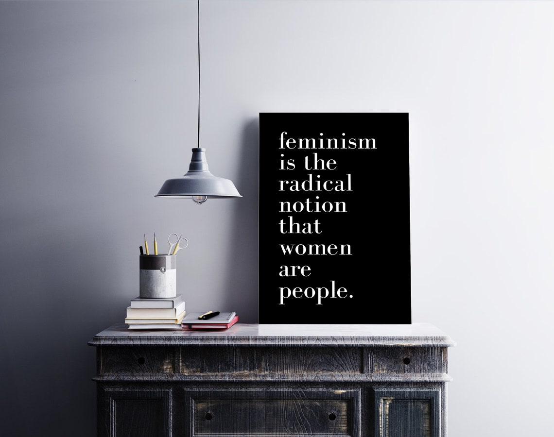Feminism Is The Radical Notion That Women Are People Quote Poster - Image 2