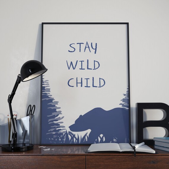 Stay Wild Child Navy Bear Woodland Adventure Nursery Decor Poster