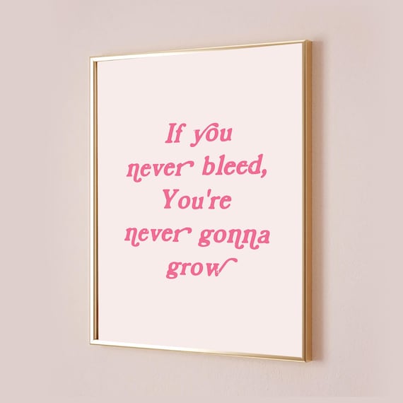 If You Never Bleed You're Never Gonna Grow Pink Script Quote Poster