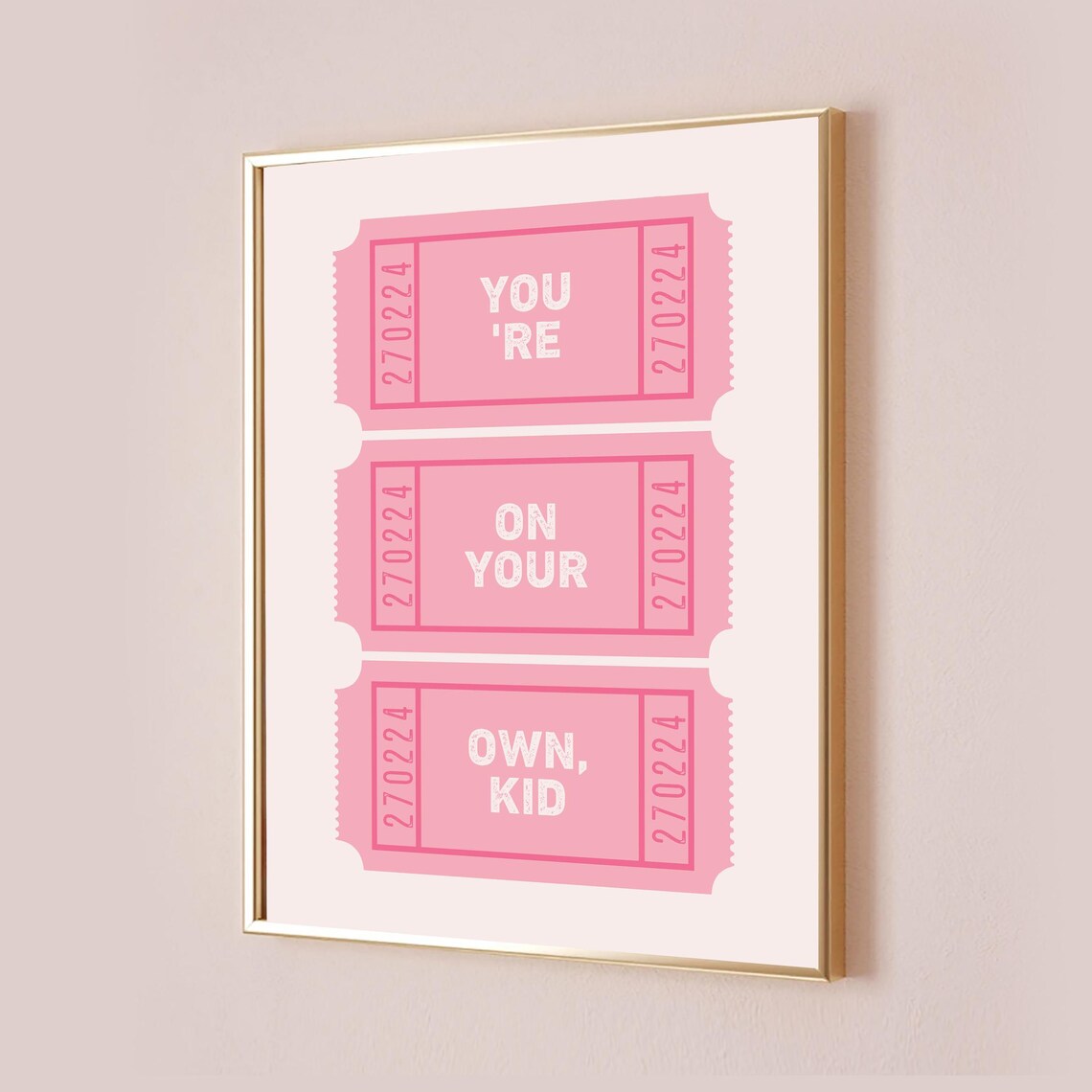 You Are On Your Own Kid Pink Concert Ticket Quote Lyric Art Print