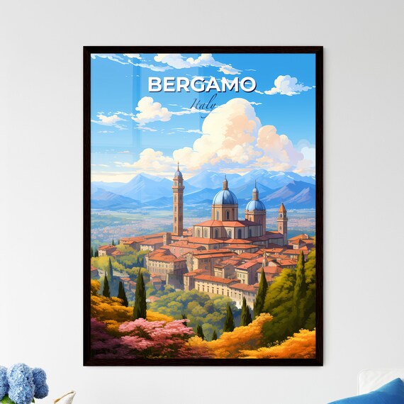 Bergamo Italy Skyline Cathedral Domes Mountain View Cityscape Travel Poster