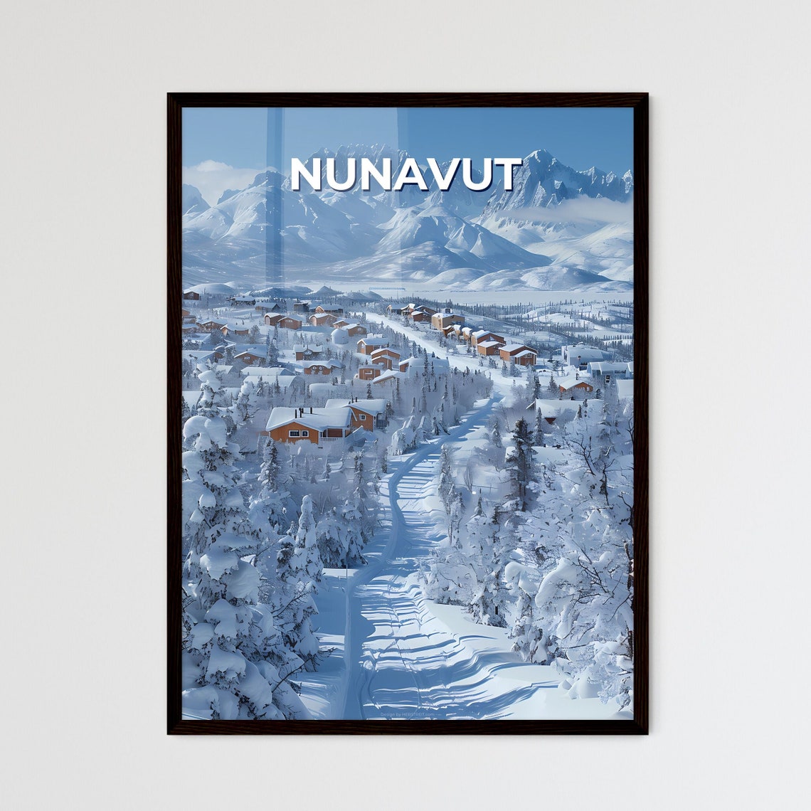 Nunavut Snowy Arctic Village Mountain Landscape Winter Poster