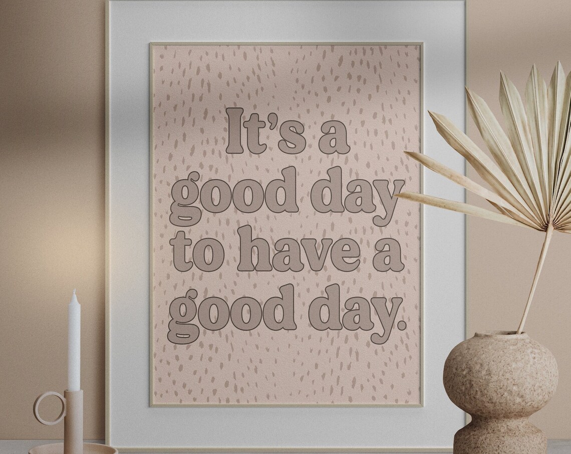 Its A Good Day To Have A Good Day Retro Blush Pink Quote Poster