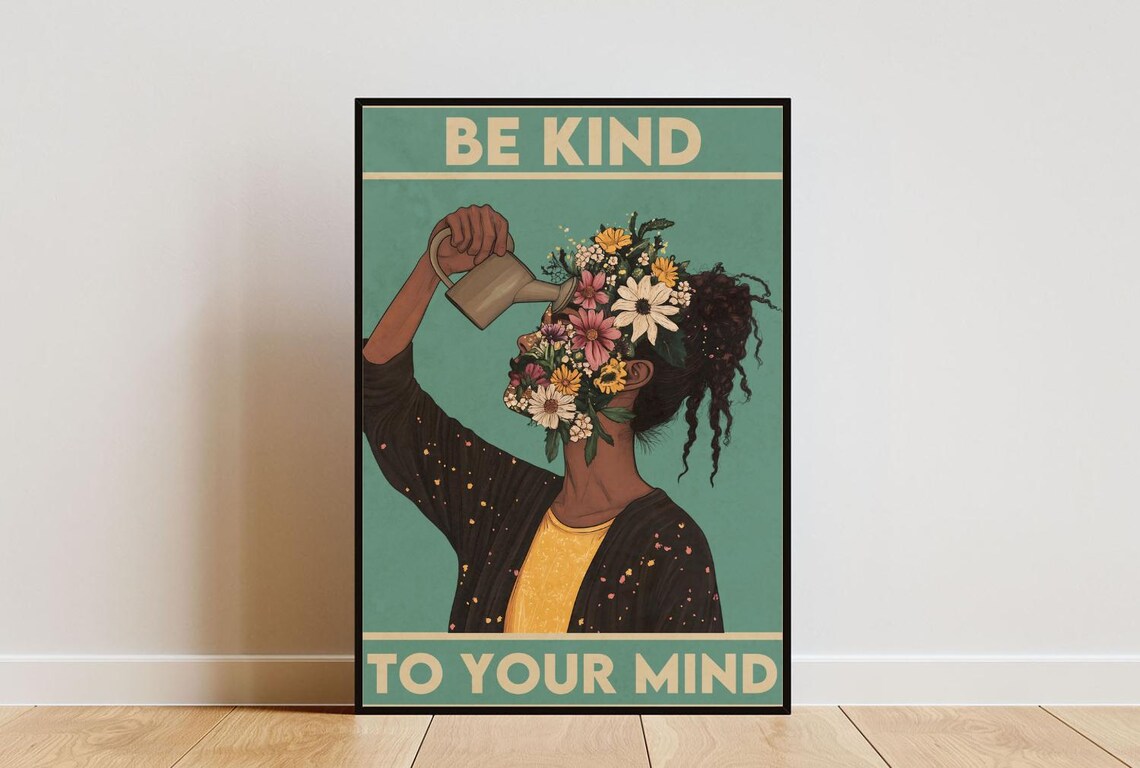 Be Kind To Your Mind Floral Woman Mental Health Quote Poster