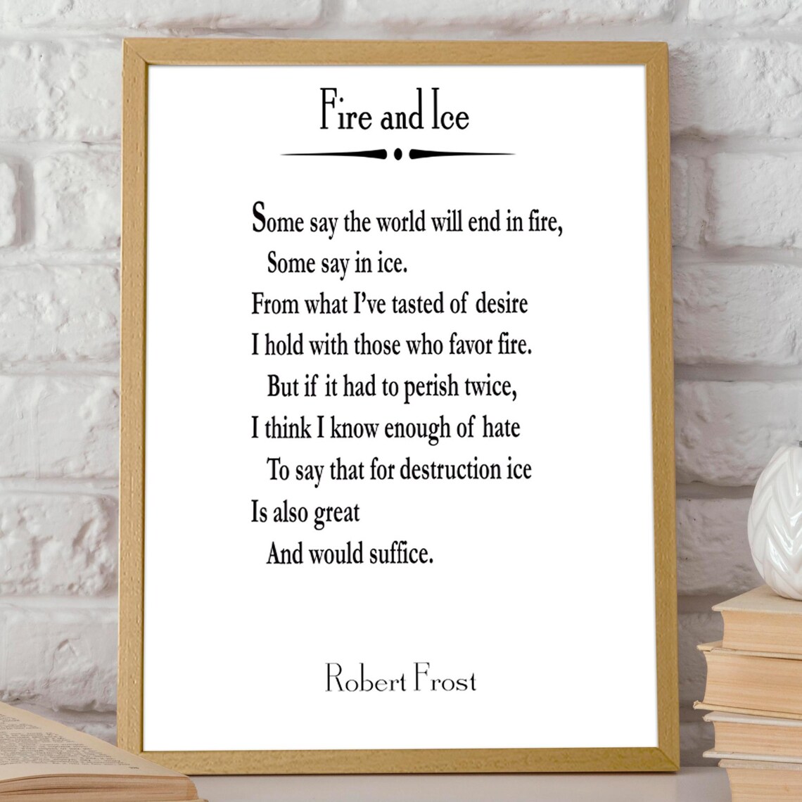 Fire And Ice by Robert Frost Poetry Poster Print