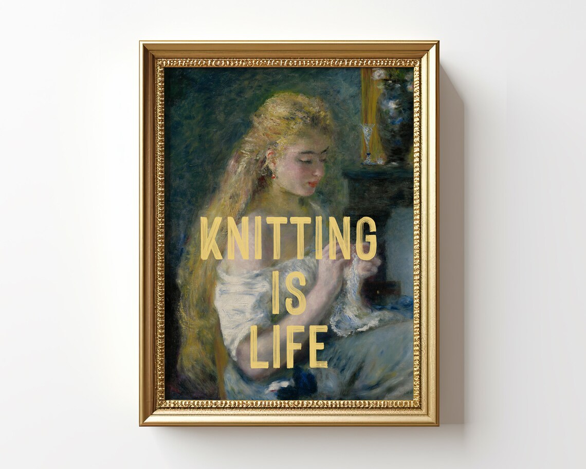 Knitting Is Life Quote On Vintage Impressionist Woman Knitting Painting Print