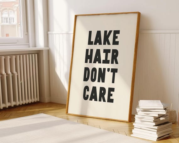 Lake Hair Dont Care Poster Black And White Cottagecore Decor Wall Art Funny Lake House Quote Print A177