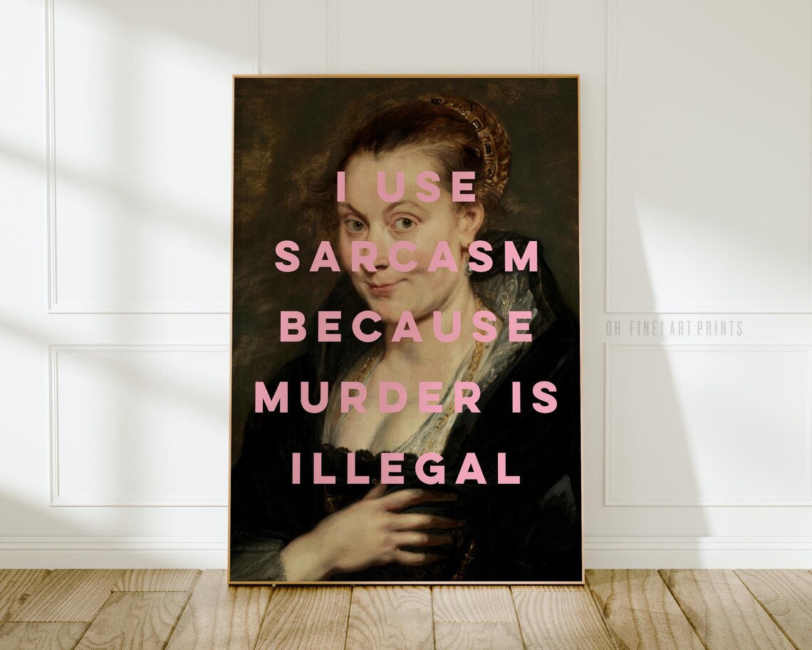 Funny Quote Wall Art Feminist Poster I Use Sarcasm Print Vintage Portrait Painting A221