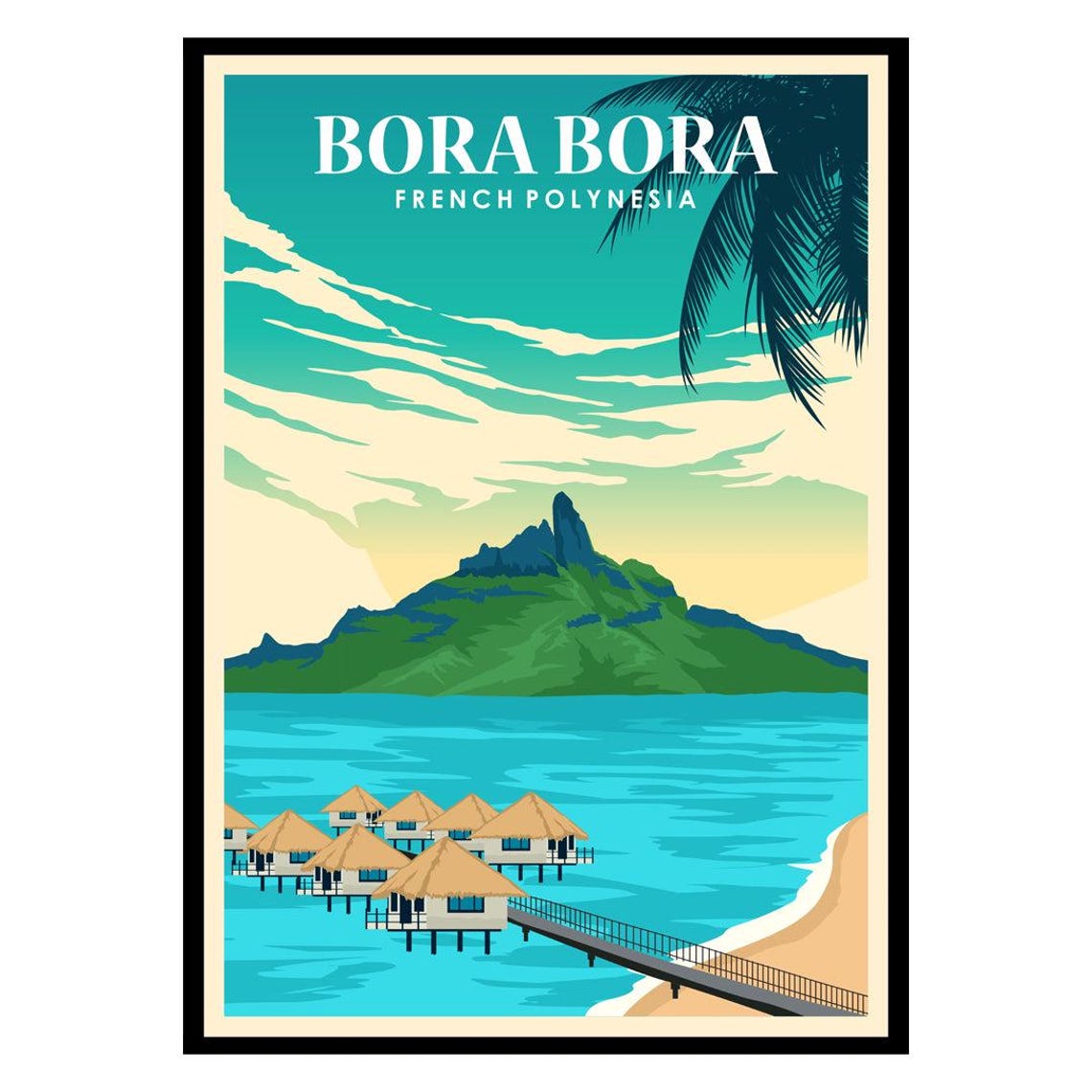 Bora Bora French Polynesia Overwater Bungalows Vintage Poster