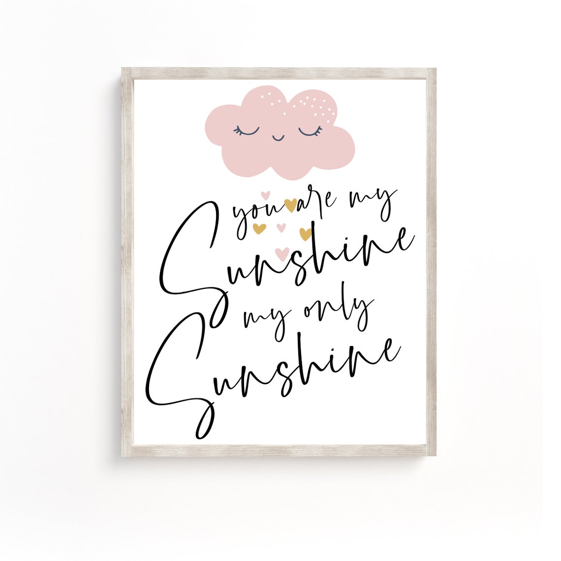 You Are My Sunshine My Only Sunshine Smiling Cloud Nursery Poster