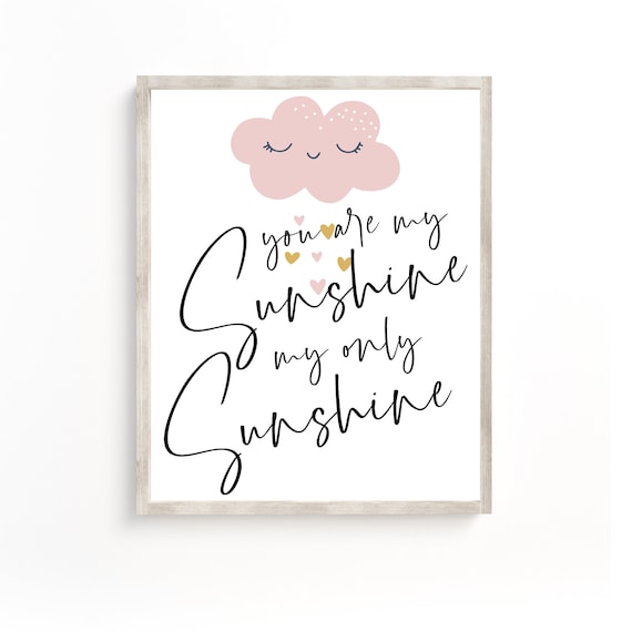 You Are My Sunshine My Only Sunshine Smiling Cloud Nursery Poster