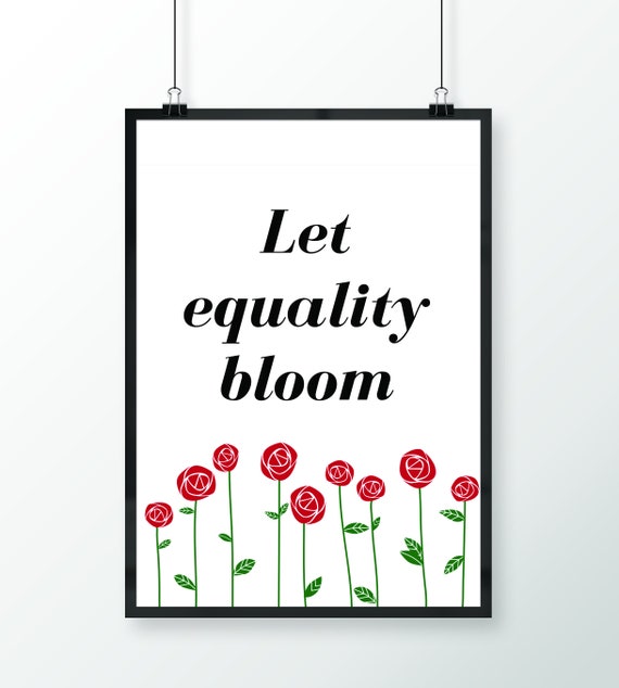 Let Equality Bloom Rose Floral Feminist Quote Poster Home Decor