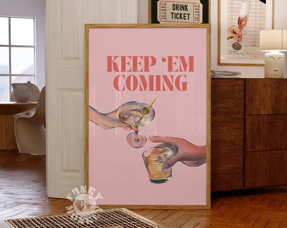 Keep Em Coming Martini Whiskey Toast Coral Girly Bar Cart Poster