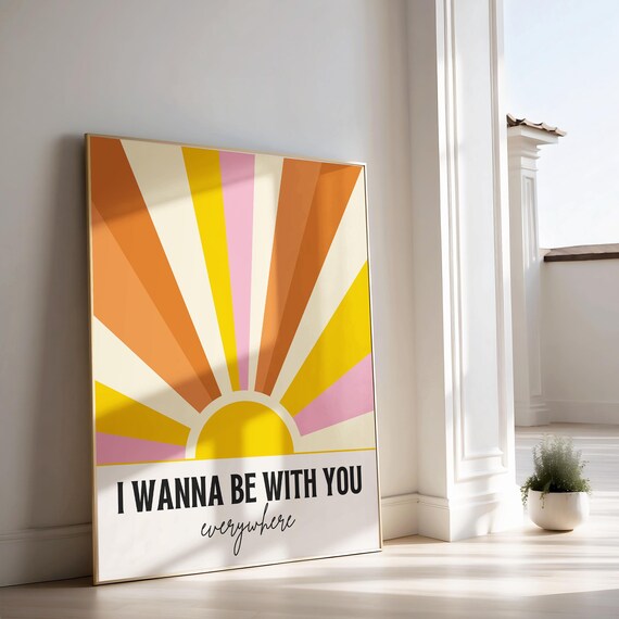 I Wanna Be With You Everywhere Retro Sunrise Rainbow Art Poster