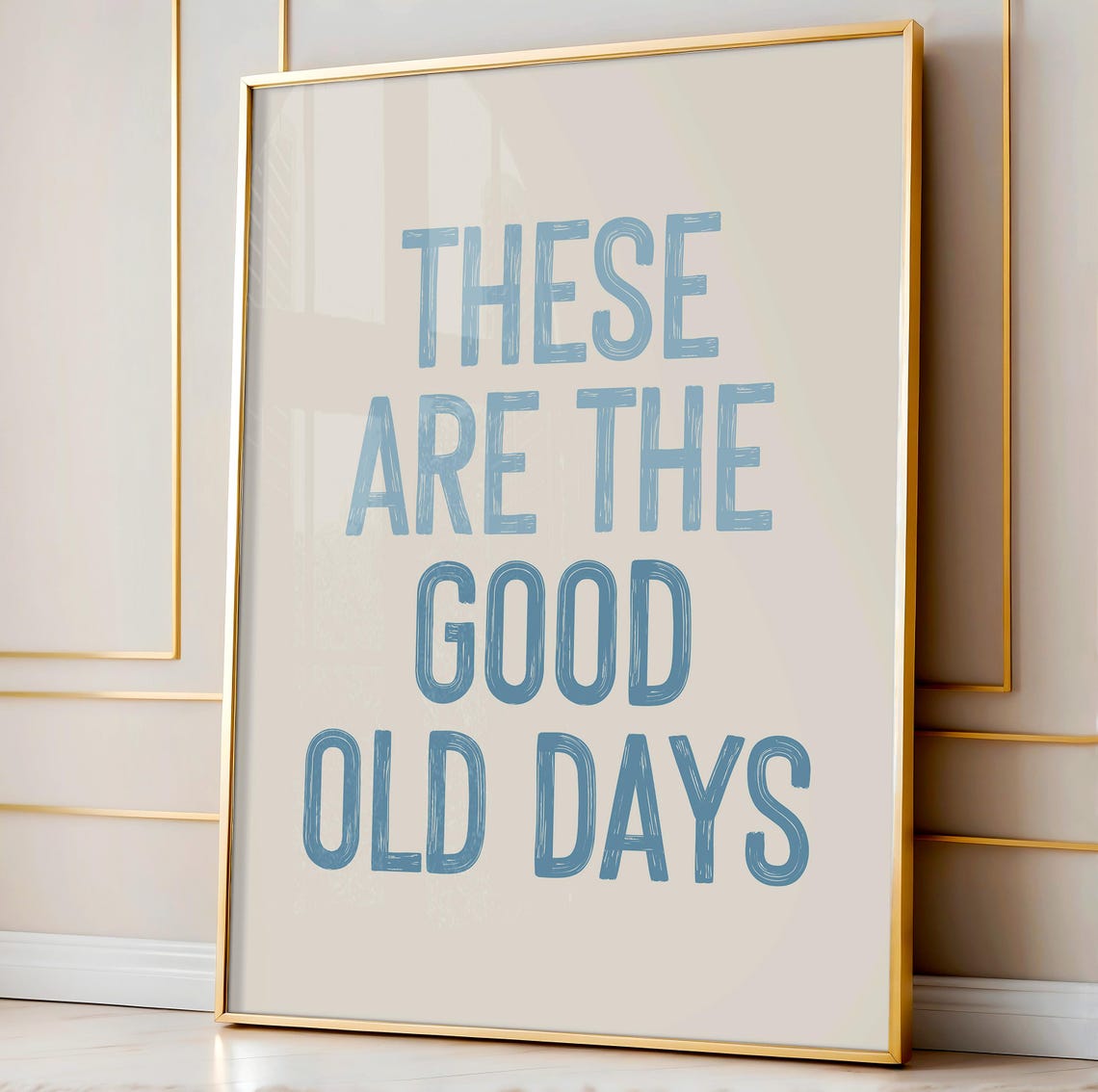 These Are the Good Old Days Poster Blue Retro Affirmation Decor